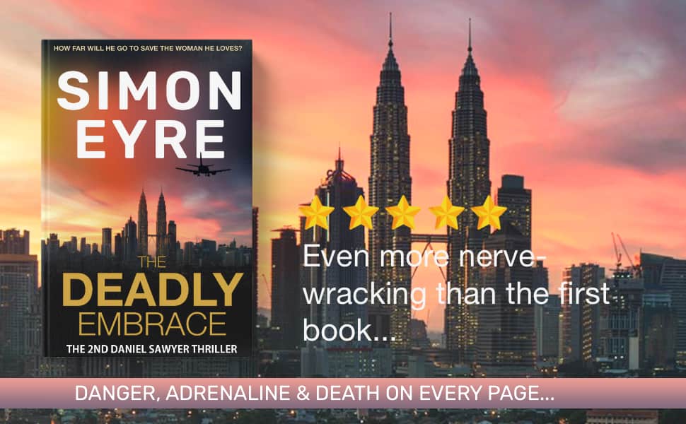 The Deadly Embrace by Simon Eyre A Daniel Sawyer Thriller